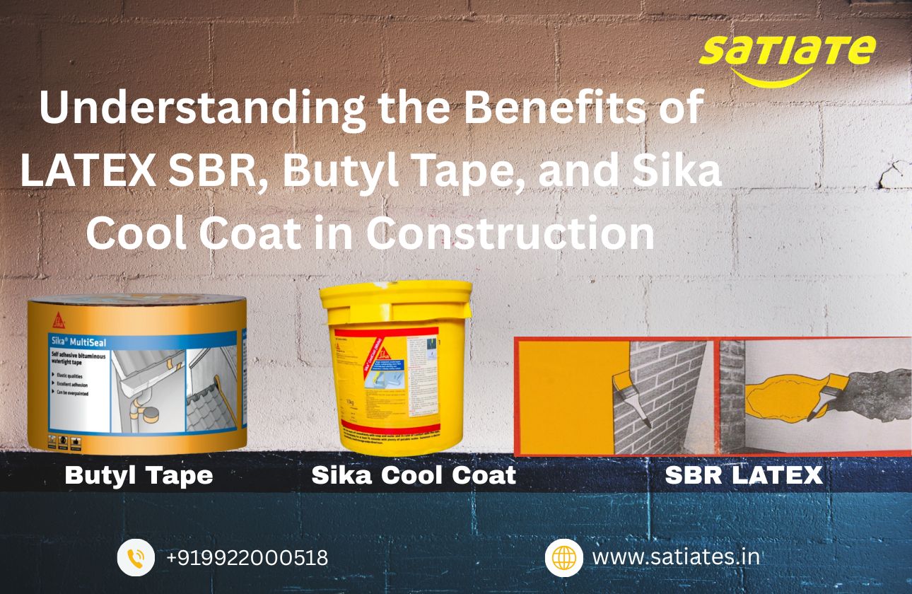 Understanding the Benefits of LATEX SBR, Butyl Tape, and Sika Cool Coat in Construction